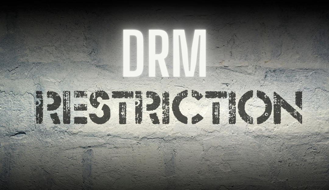 drm-restrictions-explained-for-videos-digital-assets-2023