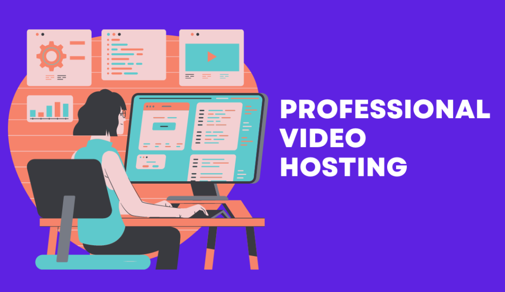 Professional video hosting