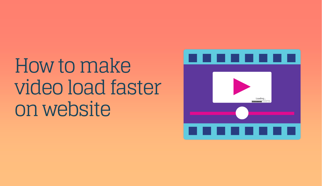 how-to-make-video-load-faster-on-website-vdocipher-blog